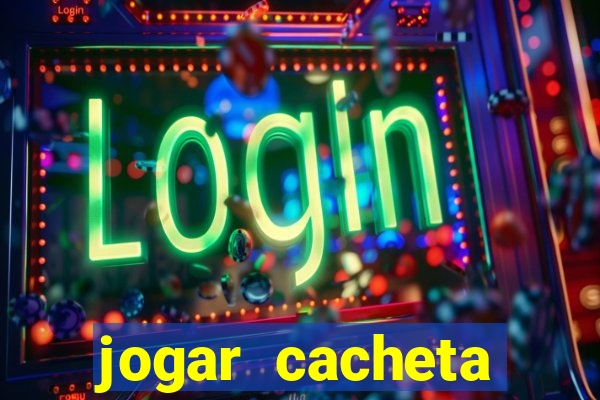 jogar cacheta online valendo dinheiro